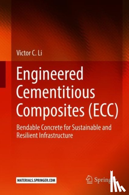 Li, Victor C. - Engineered Cementitious Composites (ECC)