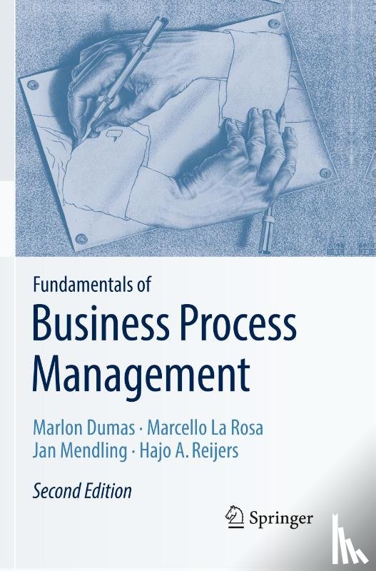 Dumas, Marlon, La Rosa, Marcello, Mendling, Jan, Reijers, Hajo A. - Fundamentals of Business Process Management