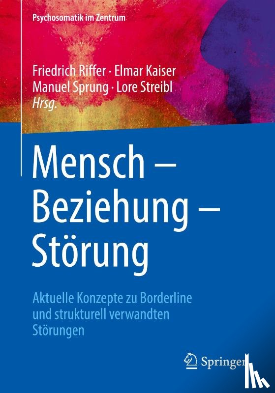 Friedrich Riffer, Elmar Kaiser, Manuel Sprung, Lore Streibl - Mensch - Beziehung - Storung