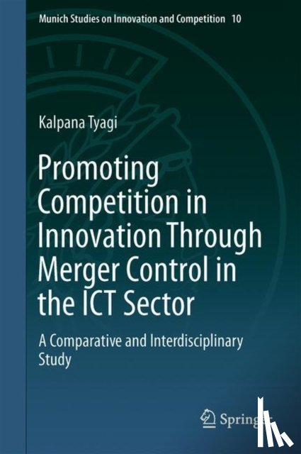 Kalpana Tyagi - Promoting Competition in Innovation Through Merger Control in the ICT Sector