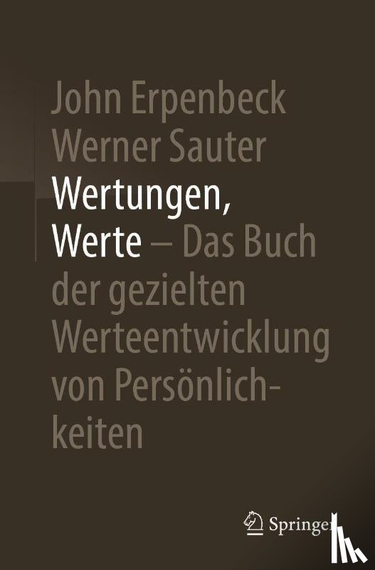 Erpenbeck, John, Sauter, Werner - Wertungen, Werte – Das Buch der gezielten Werteentwicklung von Personlichkeiten