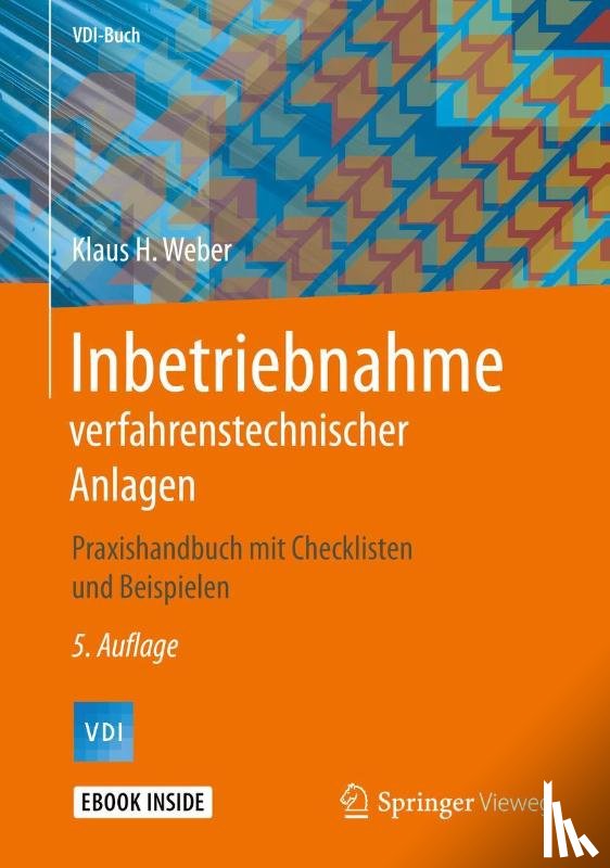 Weber, Klaus H. - Inbetriebnahme verfahrenstechnischer Anlagen