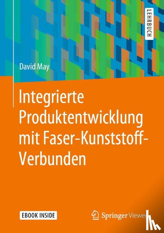 May, David - Integrierte Produktentwicklung mit Faser-Kunststoff-Verbunden