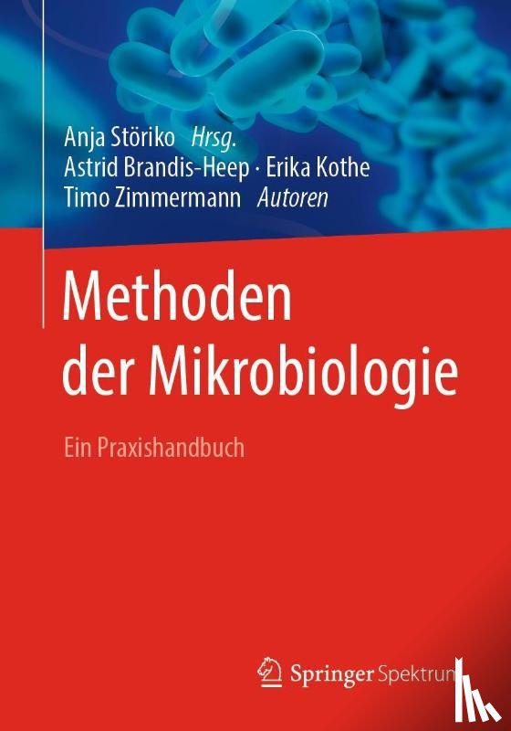 Brandis-Heep, Astrid, Kothe, Erika, Zimmermann, Timo - Methoden der Mikrobiologie