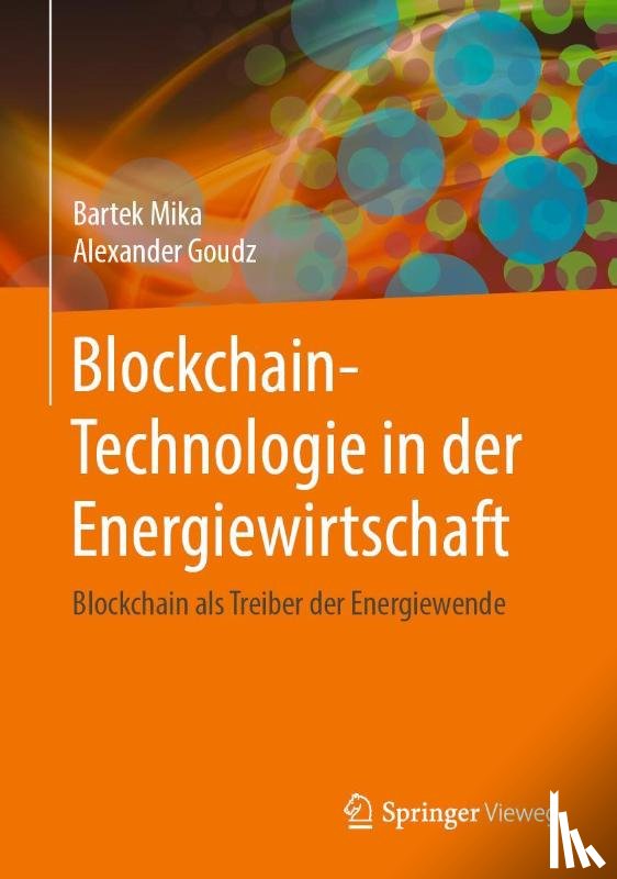Goudz, Alexander, Mika, Bartek - Blockchain-Technologie in der Energiewirtschaft