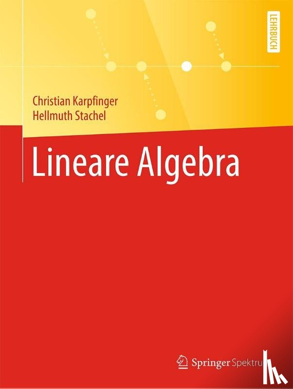 Karpfinger, Christian, Stachel, Hellmuth - Lineare Algebra