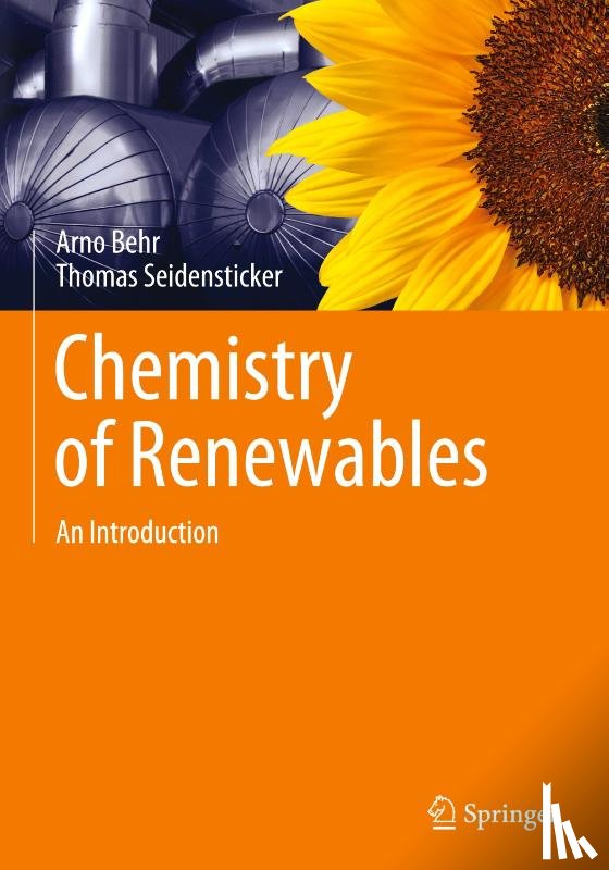 Behr, Arno, Seidensticker, Thomas - Chemistry of Renewables