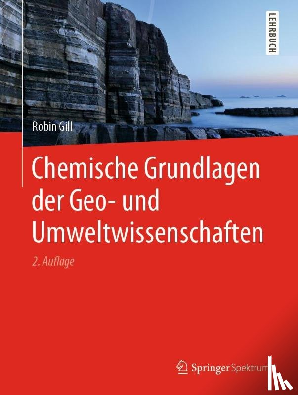Gill, Robin - Chemische Grundlagen der Geo- und Umweltwissenschaften