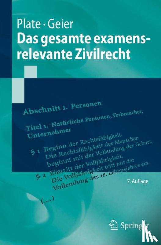 Plate, Jürgen, Geier, Anton - Das gesamte examensrelevante Zivilrecht