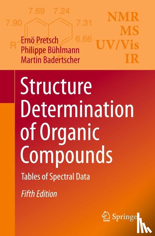 Pretsch, Erno, Buhlmann, Philippe, Badertscher, Martin - Structure Determination of Organic Compounds