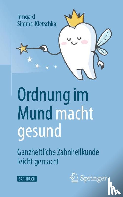 Simma-Kletschka, Irmgard - Ordnung im Mund macht gesund