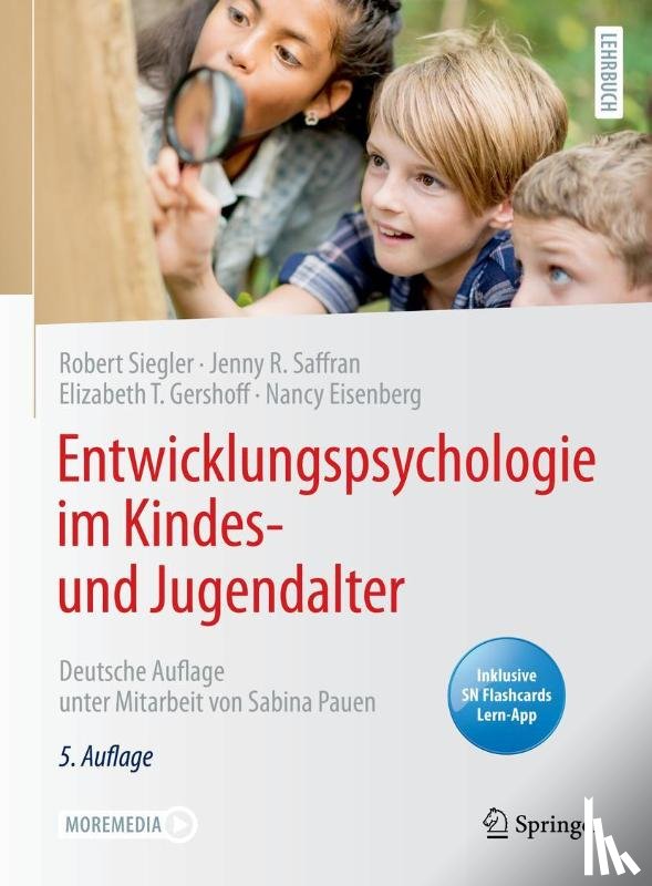 Siegler, Robert, Saffran, Jenny R., Gershoff, Elizabeth T., Eisenberg, Nancy - Entwicklungspsychologie im Kindes- und Jugendalter