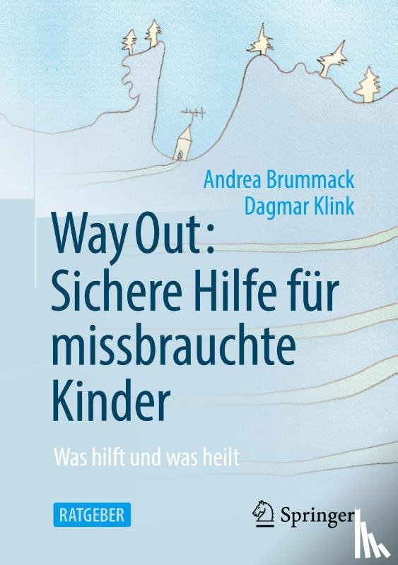 Brummack, Andrea, Klink, Dagmar - Way Out: Sichere Hilfe fur missbrauchte Kinder