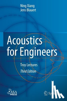 Xiang, Ning, Blauert, Jens - Acoustics for Engineers