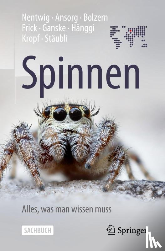Nentwig, Wolfgang, Ansorg, Jutta, Bolzern, Angelo, Frick, Holger - Spinnen - Alles, was man wissen muss