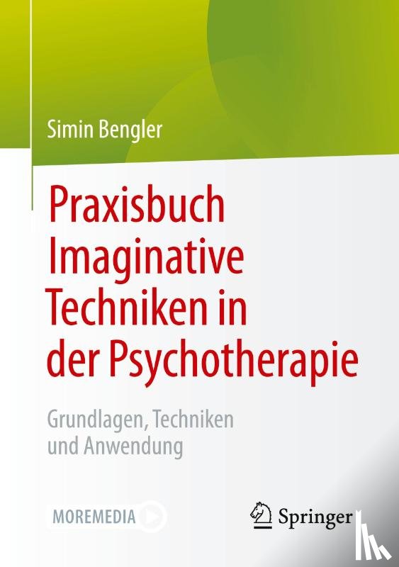 Bengler, Simin - Praxisbuch Imaginative Techniken in der Psychotherapie
