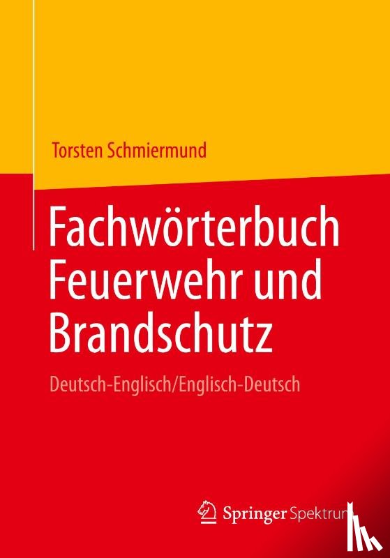 Schmiermund, Torsten - Fachworterbuch Feuerwehr und Brandschutz