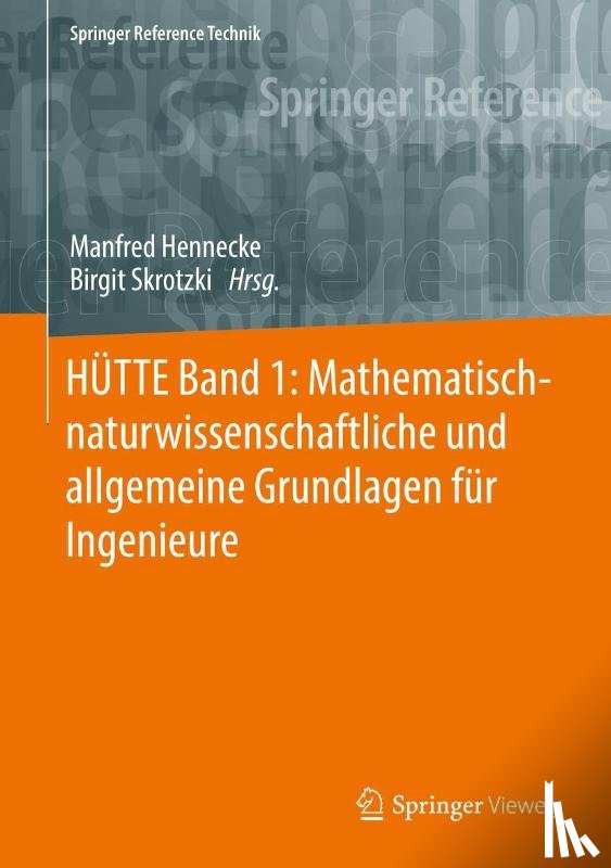  - HÜTTE Band 1: Mathematisch-naturwissenschaftliche und allgemeine Grundlagen für Ingenieure