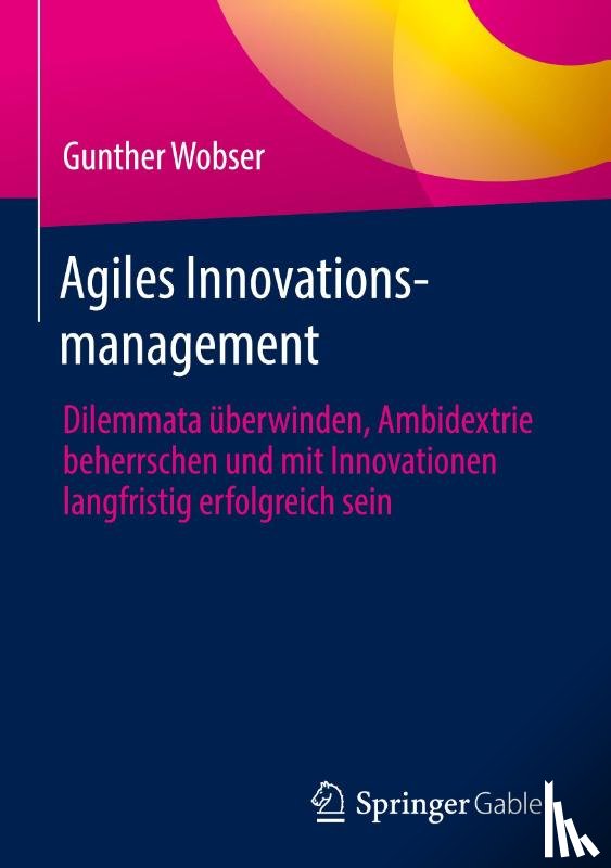 Wobser, Gunther - Agiles Innovationsmanagement