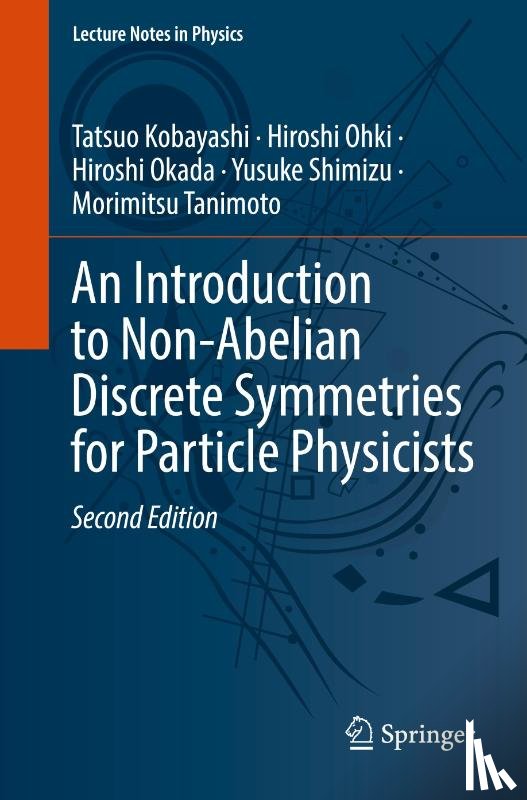 Kobayashi, Tatsuo, Ohki, Hiroshi, Okada, Hiroshi, Shimizu, Yusuke - An Introduction to Non-Abelian Discrete Symmetries for Particle Physicists