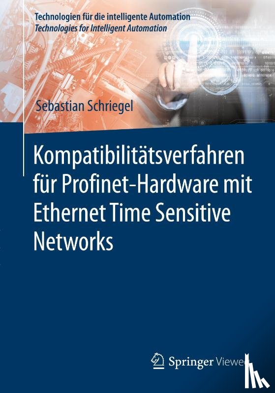 Schriegel, Sebastian - Kompatibilitatsverfahren fur Profinet-Hardware mit Ethernet Time Sensitive Networks