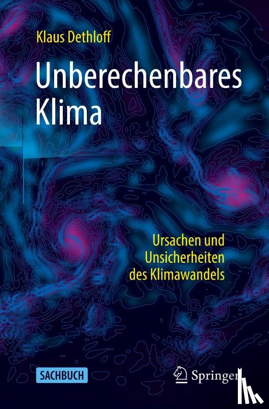 Dethloff, Klaus - Unberechenbares Klima