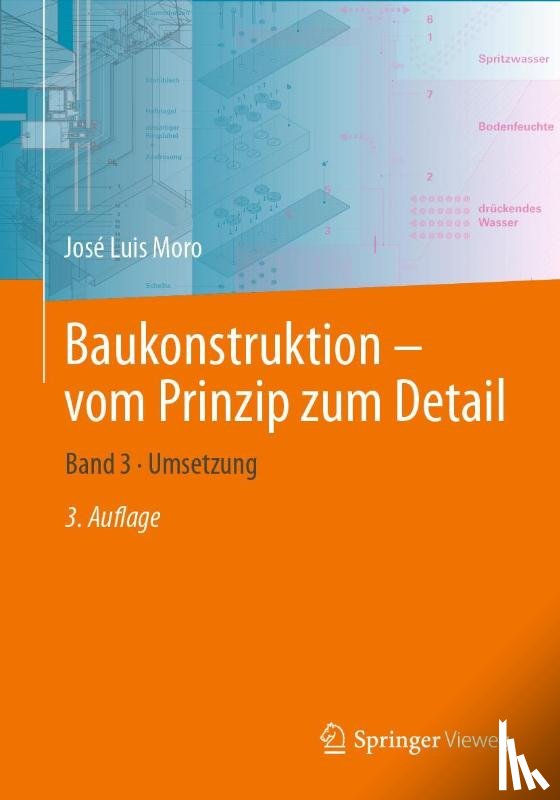 Moro, José Luis - Baukonstruktion - vom Prinzip zum Detail