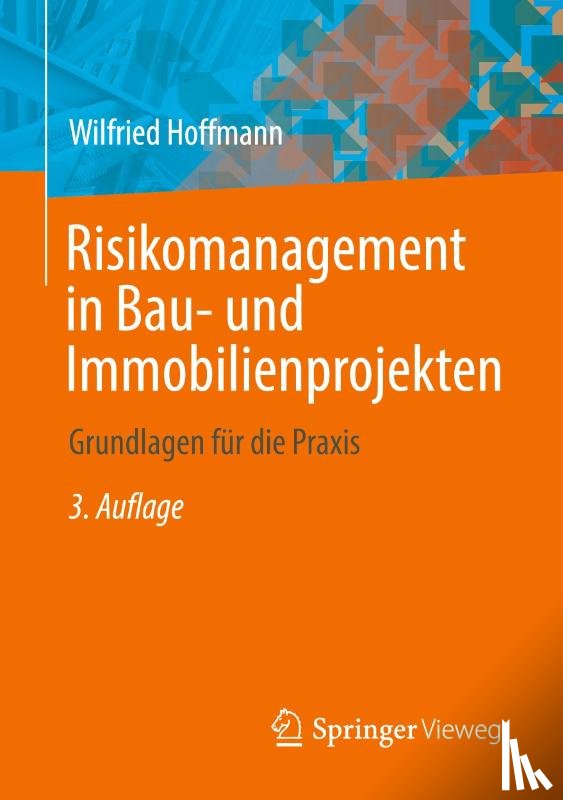 Hoffmann, Wilfried - Risikomanagement in Bau- und Immobilienprojekten