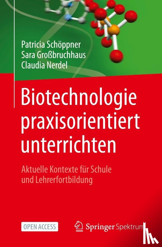 Schöppner, Patricia, Nerdel, Claudia, Großbruchhaus, Sara - Biotechnologie praxisorientiert unterrichten
