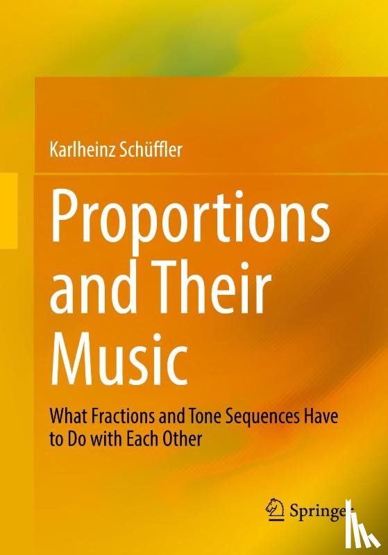 Schuffler, Karlheinz - Proportions and Their Music