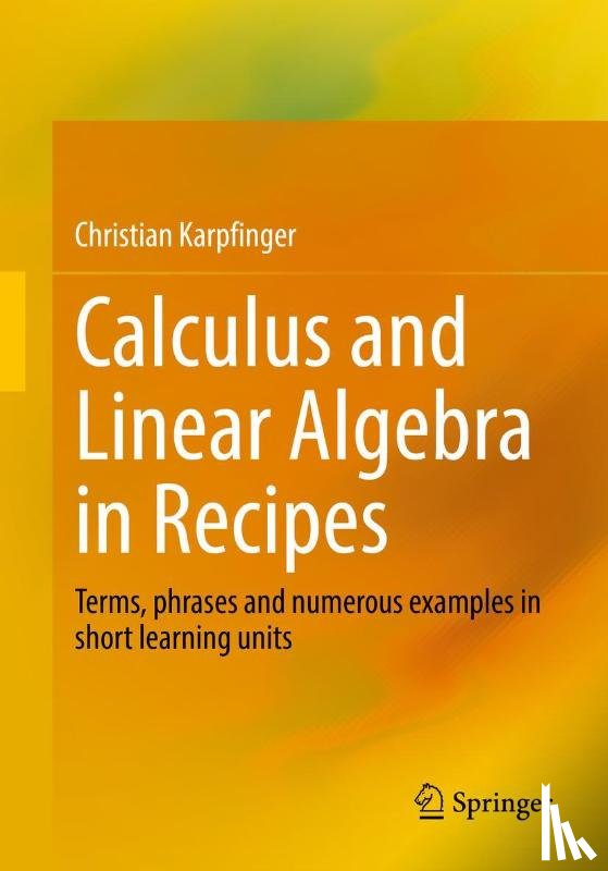 Karpfinger, Christian - Calculus and Linear Algebra in Recipes