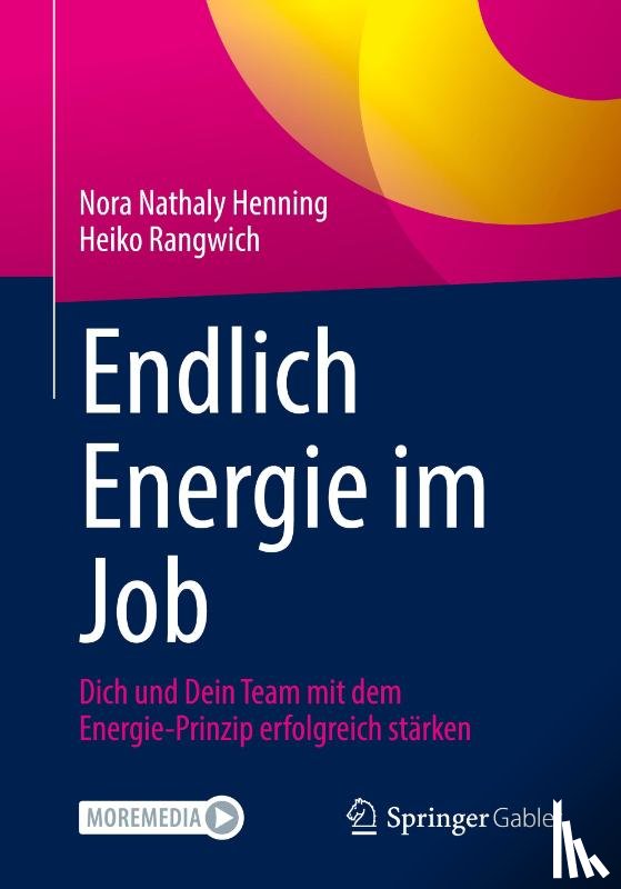 Rangwich, Heiko, Henning, Nora Nathaly - Endlich Energie im Job