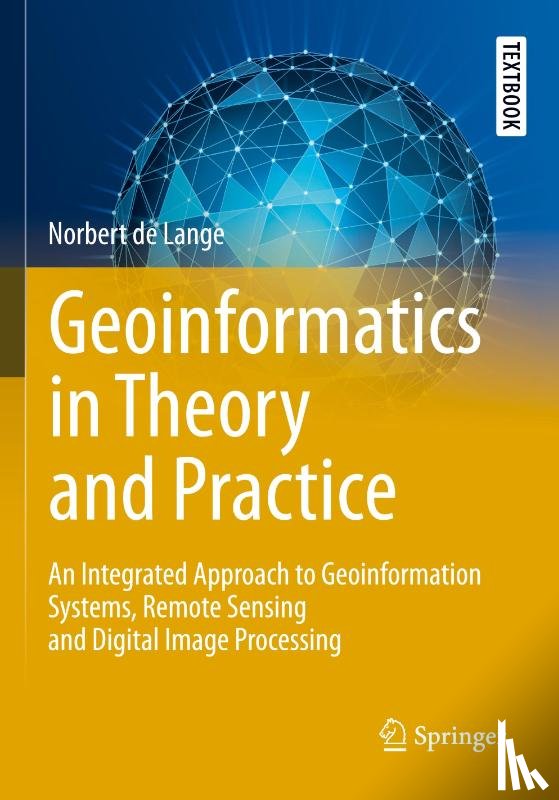 de Lange, Norbert - Geoinformatics in Theory and Practice
