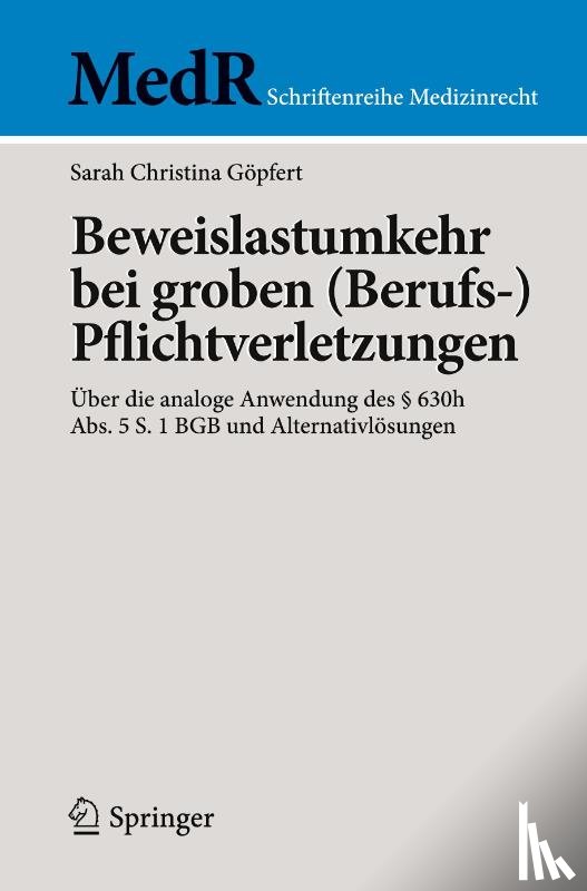 Göpfert, Sarah Christina - Beweislastumkehr bei groben (Berufs-)Pflichtverletzungen
