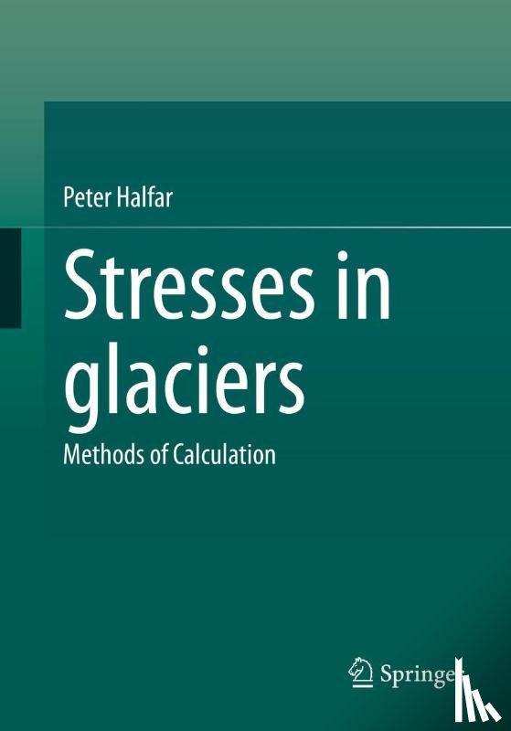Halfar, Peter - Stresses in glaciers