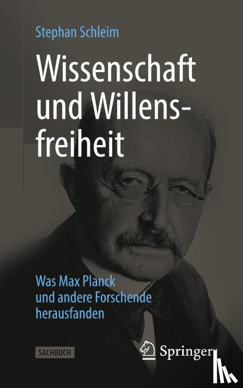 Schleim, Stephan - Wissenschaft und Willensfreiheit