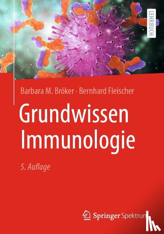 Broker, Barbara M., Fleischer, Bernhard - Grundwissen Immunologie