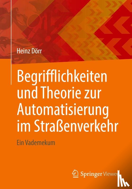 Dörr, Heinz - Begrifflichkeiten und Theorie zur Automatisierung im Straßenverkehr