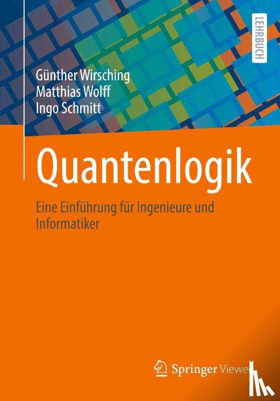 Wirsching, Günther, Schmitt, Ingo, Wolff, Matthias - Quantenlogik