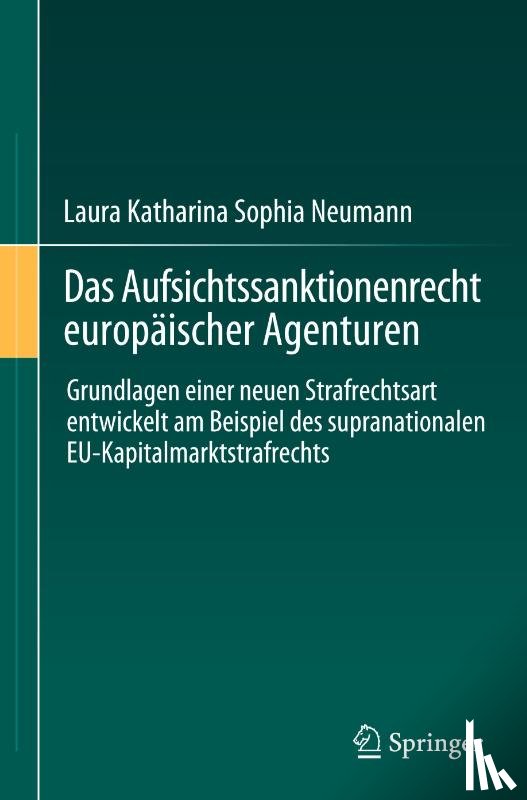 Neumann, Laura Katharina Sophia - Das Aufsichtssanktionenrecht europäischer Agenturen