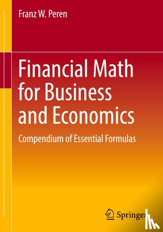 Peren, Franz W. - Financial Math for Business and Economics