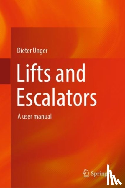 Unger, Dieter - Lifts and Escalators