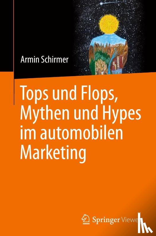 Schirmer, Armin - Tops und Flops, Mythen und Hypes im automobilen Marketing
