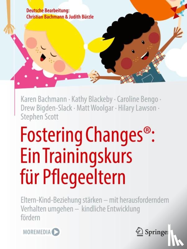 Bachmann, Karen, Blackeby, Kathy, Bengo, Caroline, Bigden-Slack, Drew - Fostering Changes®: Ein Trainingskurs für Pflegeeltern