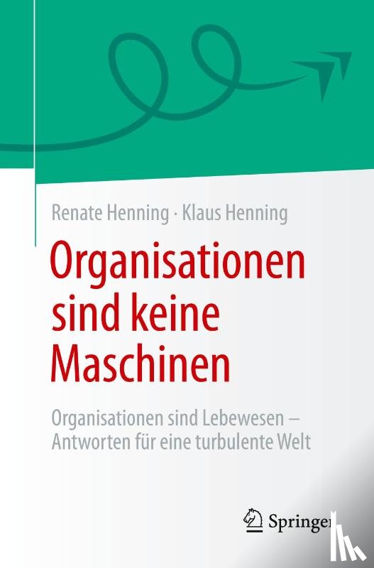 Henning, Klaus, Henning, Renate - Organisationen sind keine Maschinen