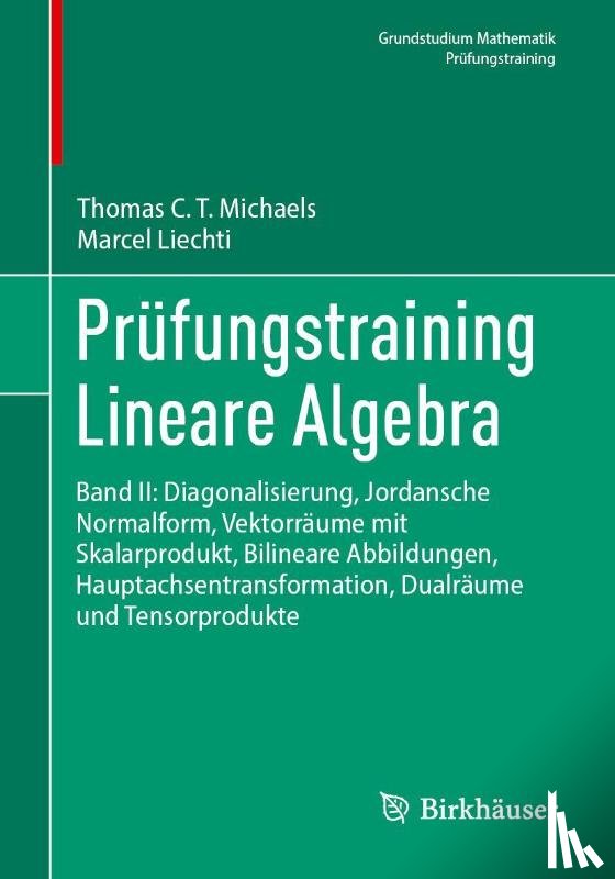 Michaels, Thomas, Liechti, Marcel - Prüfungstraining Lineare Algebra