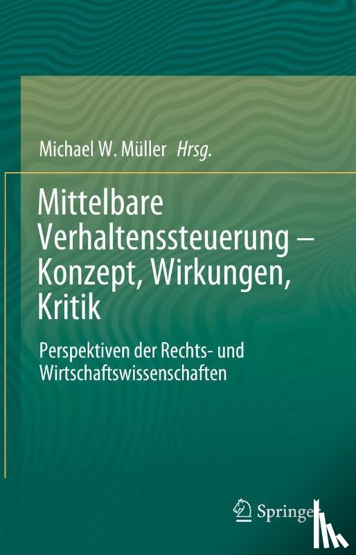  - Mittelbare Verhaltenssteuerung ¿ Konzept, Wirkungen, Kritik