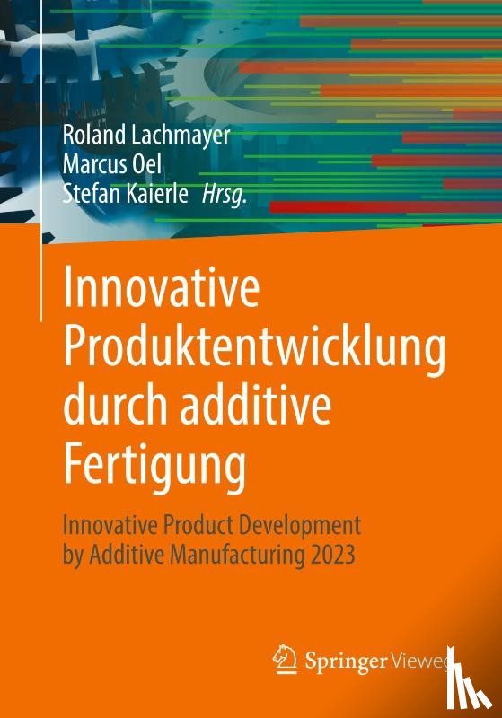  - Innovative Produktentwicklung durch additive Fertigung