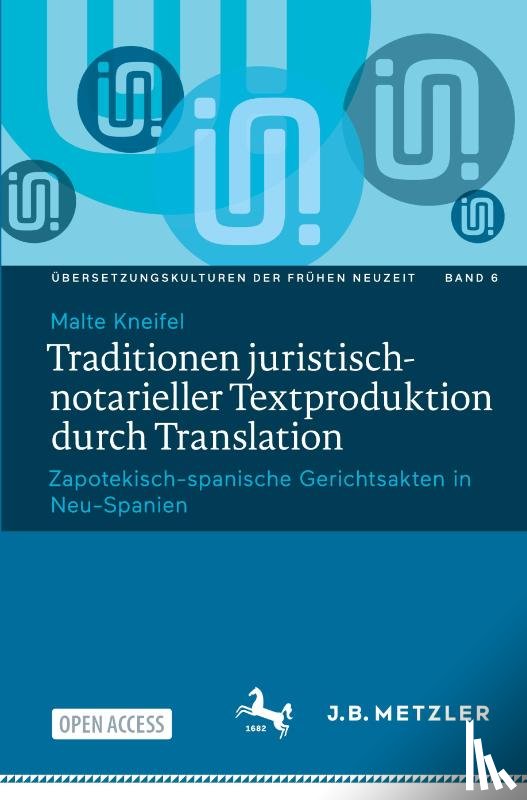Kneifel, Malte - Traditionen juristisch-notarieller Textproduktion durch Translation