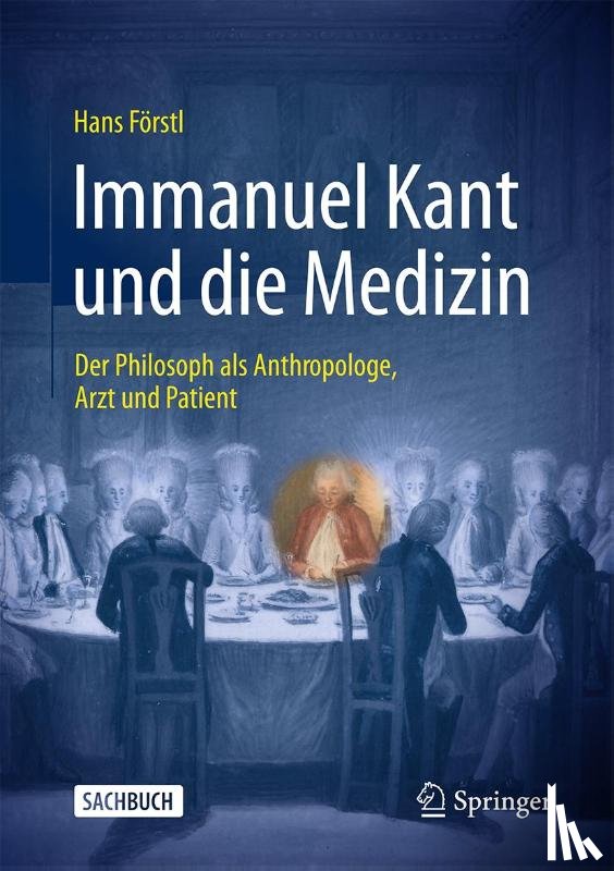 Förstl, Hans - Immanuel Kant und die Medizin